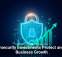 Cybersecurity Investments Protect and Fuel Business Growth